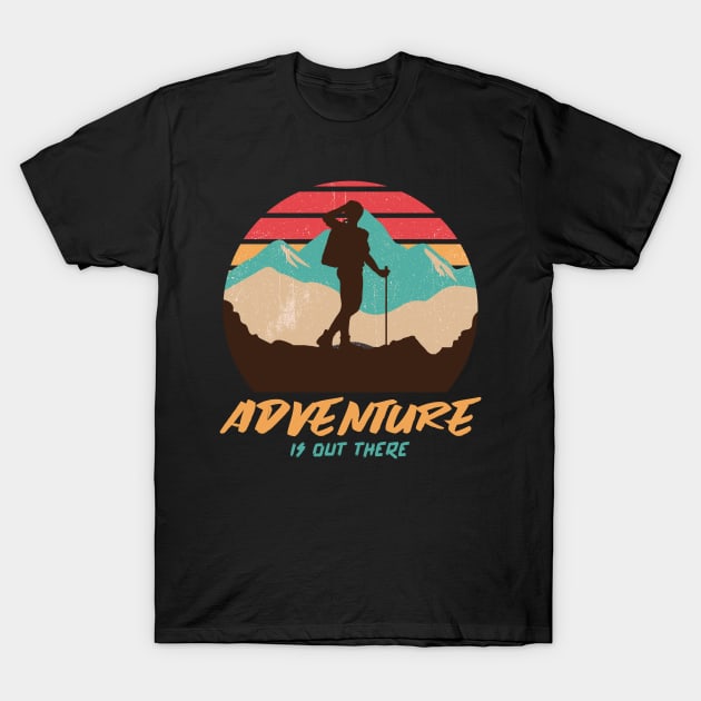 Adventure Is Out There T-Shirt by Nature And Adventure